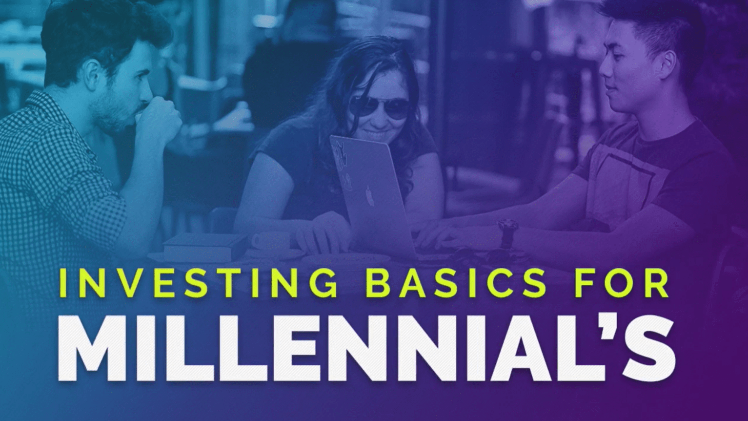 Investing Basics for Millennials